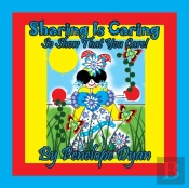 Sharing Is Caring . . . So Show That You Care!