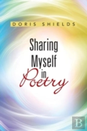 Sharing Myself In Poetry