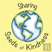 Sharing Seeds Of Kindness
