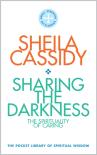 Sharing The Darkness: The Spirituality Of Caring