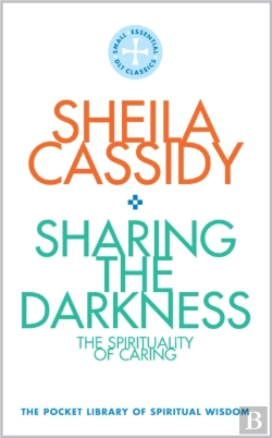 Bertrand.pt - Sharing The Darkness: The Spirituality Of Caring