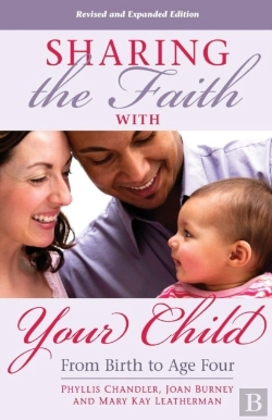 Bertrand.pt - Sharing The Faith With Your Child: From Birth To Age Four (Revised And Expanded)