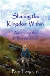 Sharing The Kingdom Within: Ascending The Hill Of The Lord