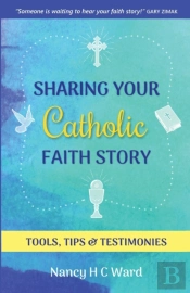 Sharing Your Catholic Faith Story