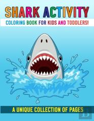 Shark Activity Coloring Book For Kids And Toddlers!