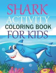 Shark Activity Coloring Book For Kids
