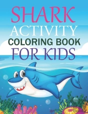 Shark Activity Coloring Book For Kids