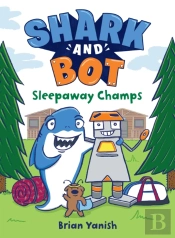 Shark And Bot #2: Sleepaway Champs