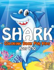 Shark Coloring Book For Kids Ages 4-10