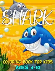 Shark Coloring Book For Kids Ages 4-10