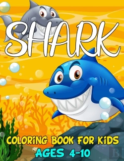 Bertrand.pt - Shark Coloring Book For Kids Ages 4-10