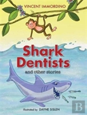 Shark Dentists And Other Stories