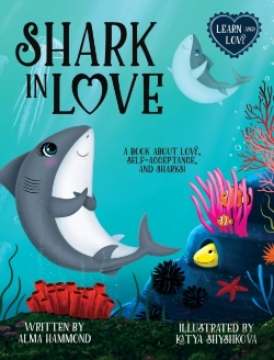 Bertrand.pt - Shark In Love: A Book About Love, Self-A