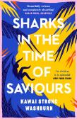 Sharks In The Time Of Saviours