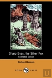 Sharp Eyes, The Silver Fox (Illustrated