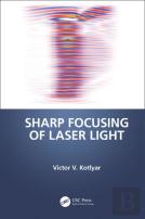 Sharp Focusing Of Laser Light