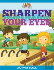 Sharpen Your Eyes, Sharpen Your Brain Activity Book