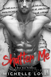 Shatter Me : A Second Chance Baby Romance