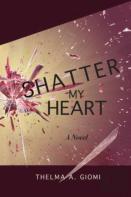 Shatter My Heart