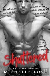 Shattered : A Billionaire Romance
