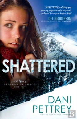 Bertrand.pt - Shattered (Alaskan Courage Book #2)