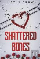 Shattered Bones