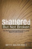Shattered But Not Broken