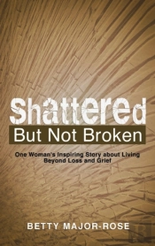 Shattered But Not Broken