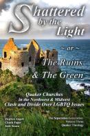 Shattered By The Light Or The Ruins & The Green