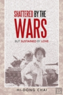 Bertrand.pt - Shattered By The Wars: But Sustained By Love
