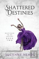 Shattered Destinies