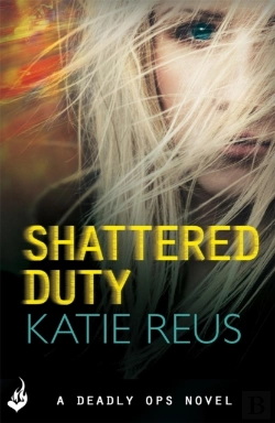 Bertrand.pt - Shattered Duty: Deadly Ops Book 3 (A Series Of Thrilling, Edge-Of-Your-Seat Suspense)