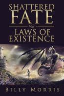 Shattered Fate And The Laws Of Existence
