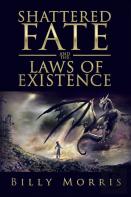Shattered Fate And The Laws Of Existence