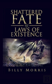 Shattered Fate And The Laws Of Existence