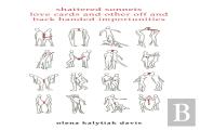 Shattered Sonnets, Love Cards, And Other Off And Back Handed Importunities