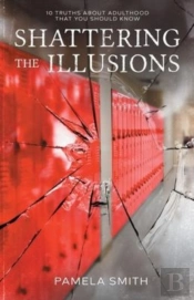 Shattering The Illusion