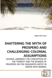 Shattering The Myth Of Prospero And Chal