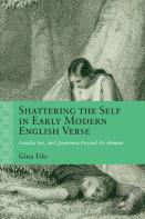 Shattering The Self In Early Modern English Verse