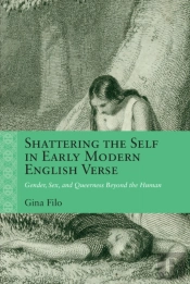 Shattering The Self In Early Modern English Verse