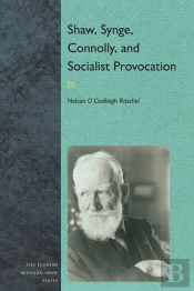 Shaw, Synge, Connolly, And Socialist Provocation