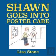 Shawn Goes Into Foster Care