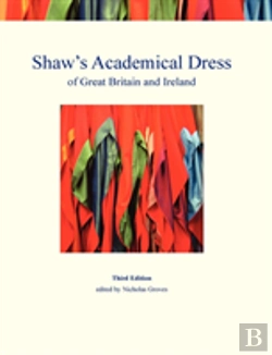 Bertrand.pt - Shaw'S Academical Dress Of Great Britain And Ireland