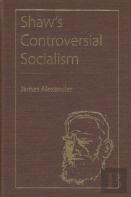 Shaw'S Controversial Socialism