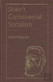 Shaw'S Controversial Socialism
