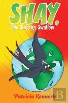 Shay, The Singing Swallow