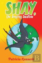 Shay, The Singing Swallow