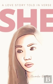 She: A Love Story Told In Verse