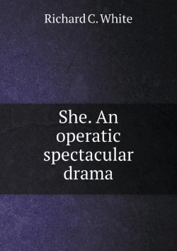 Bertrand.pt - She. An Operatic Spectacular Drama