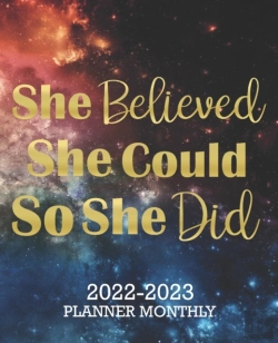 Bertrand.pt - She Believed She Could So She Did 2022-2023 Monthly Planner